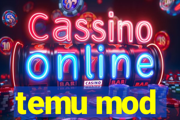 temu mod